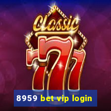 8959 bet vip login